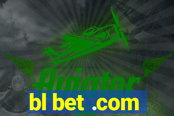 bl bet .com